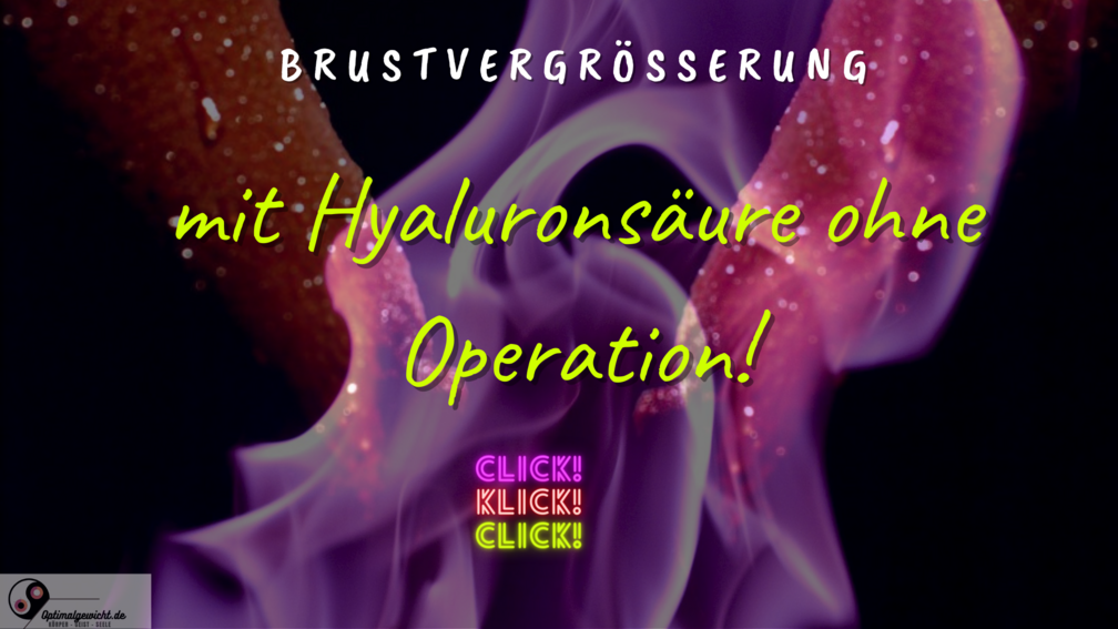 Brustvergrößerung mit Hyaluronsäure ohne Operation!